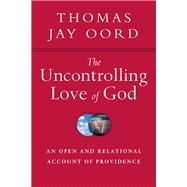 The Uncontrolling Love of God