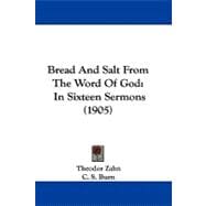 Bread and Salt from the Word of God: In Sixteen Sermons
