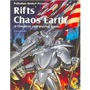 Rifts Chaos Earth: A Complete Role Playing Game