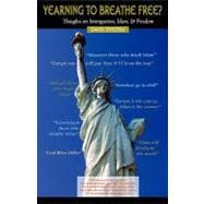 Yearning to Breathe Free?: Thoughts on Immigration, Islam & Freedom