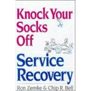 Knock Your Socks Off Service Recovery
