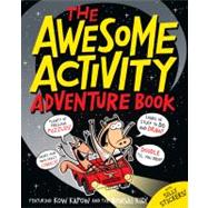 The Awesome Activity Adventure Book: Featuring Kow Kapow and the Bonsai Kid!