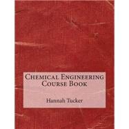 Chemical Engineering Course Book