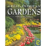 Great American Gardens : A Photographic Celebration