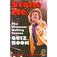 Stone Me! : The Ultimate Rolling Stones Quiz Book