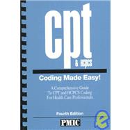 CPT and HCPCS Coding Made Easy! : A Comprehensive Guide to CPT and HCPCS Coding for Healthcare Professionals