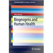 Biogeogens and Human Health