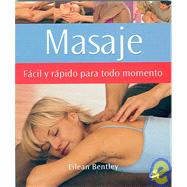 Masaje / A Busy Person's Guide to Massage