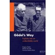 Goedel's Way: Exploits into an undecidable world