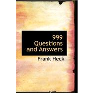 999 Questions and Answers