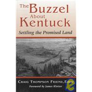 The Buzzel About Kentuck: Settling the Promised Land