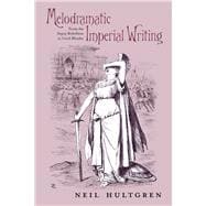 Melodramatic Imperial Writing