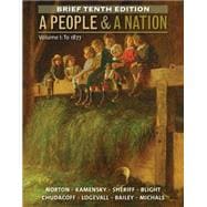 A People and a Nation, Volume I: To 1877, Brief Edition