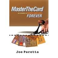 Master the Card: Say Goodbye to Credit Card Debt, Forever!