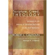 Scripture, Creed, Theology