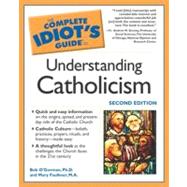 Complete Idiot's Guide to Understanding Catholicism, 2E