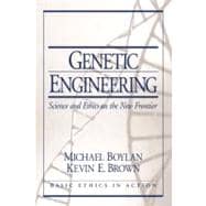 Genetic Engineering : Science and Ethics on the New Frontier