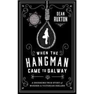 When the Hangman Came to Galway