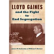 Lloyd Gaines and the Fight to End Segregation