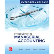 Introduction to Managerial Accounting: 2024 Release [Rental Edition]