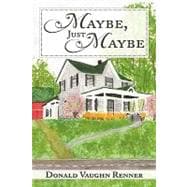 Maybe, Just Maybe