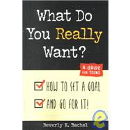 What Do You Really Want?