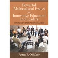 Powerful Multicultural Essays for Innovative Educators and Leaders