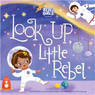 Look Up, Little Rebel