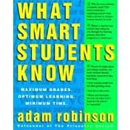 What Smart Students Know Maximum Grades. Optimum Learning. Minimum Time.