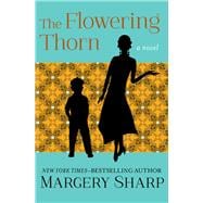The Flowering Thorn A Novel
