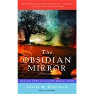 The Obsidian Mirror Healing from Childhood Sexual Abuse