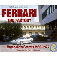 Ferrari - The Factory Maranello's Secrets 1950-1975