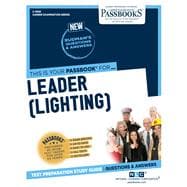 Leader (Lighting) (C-3085) Passbooks Study Guide