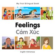 My First Bilingual Book–Feelings (English–Vietnamese)
