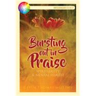 Bursting Out in Praise