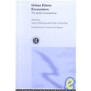 Urban Ethnic Encounters: The Spatial Consequences