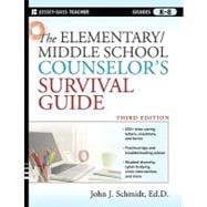 The Elementary / Middle School Counselor's Survival Guide