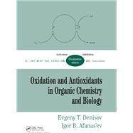 Oxidation and Antioxidants in Organic Chemistry and Biology