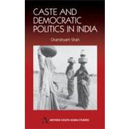 Caste and Democratic Politics in India,9781843310853