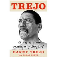 Trejo (Spanish edition) Mi vida de crimen, redención y Hollywood