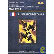 LA Liberation Des Camps Mai 1945