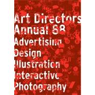 The Art Directors Annual 88 Advertising Design Illustration Interactive Photography