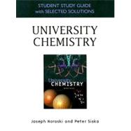 Student Study Guide with Selected Solutions for University Chemistry