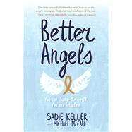 Better Angels You Can Change the World. You Are Not Alone.