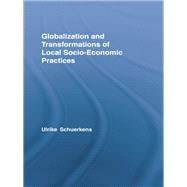Globalization and Transformations of Local Socioeconomic Practices