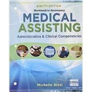 Student Workbook for Blesi's Medical Assisting Administrative and Clinical Competencies, 8th
