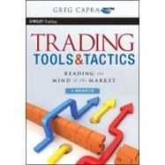 Trading Tools and Tactics, + Website Reading the Mind of the Market