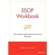 ESOP Workbook The Ultimate Instrument in Succession Planning