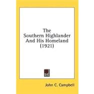 The Southern Highlander and His Homeland