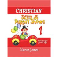 Christian Skits & Puppet Shows: Belly Laughs for All Ages